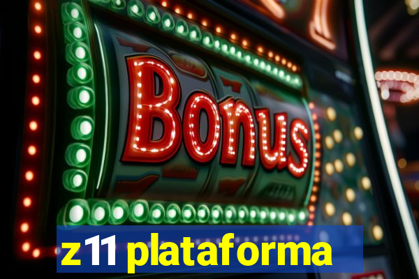 z11 plataforma